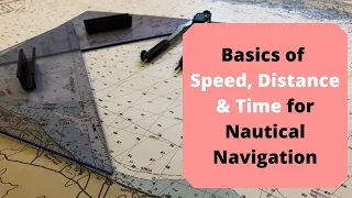 Speed, Distance, and Time for Maritime Navigation