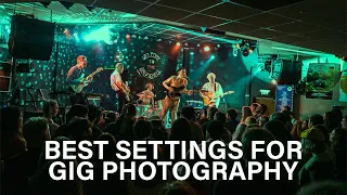 Best Settings For Gig Photography | Music Photography Tutorial