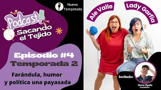 T2 E4: Farándula, humor y política una payasada