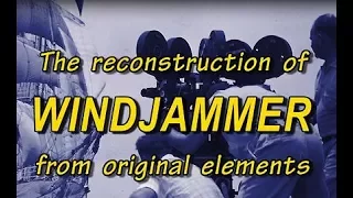 The Reconstruction of WINDJAMMER from original elements