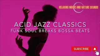 ACID JAZZ CLASSICS - JAZZ FUNK SOUL BREAKS BOSSA BEATS