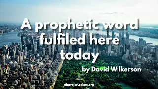 David Wilkerson - A prophetic word fulfilled here today on Ahava Jerusalem | Sermon Must Hear