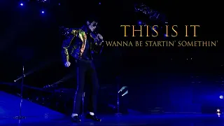 Michael Jackson - THIS IS IT - Wanna Be Startin' Somethin' (THIS IS IT: The Unseen Rehearsals)