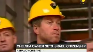Chelsea owner Roman Abramovich gets Israeli citizenship