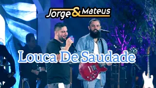 Jorge e Mateus - Louca da saudade (Live Cachaça Cabaré 4)