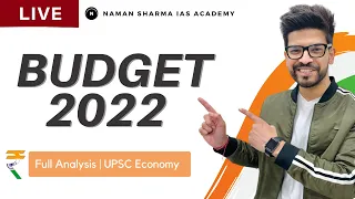 ₹ LIVE : BUDGET 2022 by NAMAN SHARMA | Full Analysis for UPSC CSE