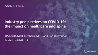 Part 1: Industry perspectives on COVID-19: the impact on healthcare and spine