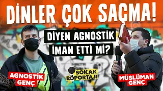 Dinler Çok Saçma Diyen Agnostik Genç İman Etti mi? -Sokak Röportajı | BURAK TOKUR