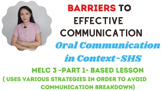 What are the barriers to communication? | Oral Communication in Context-SHS