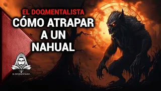 Nahual: ¿Cómo Capturarlo? ¡Descúbrelo!