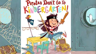 Pirates Don’t Go To Kindergarten  By Lisa Robinson Illus. By Eda Kaban  Children Book Read Aloud