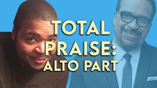 TOTAL PRAISE - Alto [Vocal Tutorial] - Richard Smallwood with Vision