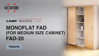 [FEATURE] Learn More About our MONOFLAT FAD (FOR MEDIUM SIZE CABINET)  FAD-20 - Sugatsune Global