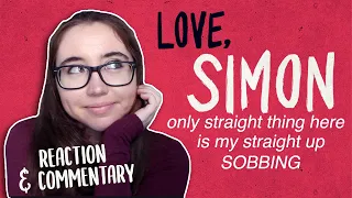 my first time watching love simon & I'M CRYING | love simon reaction!
