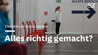 Debatte um Astra Zeneca - Alles richtig gemacht?