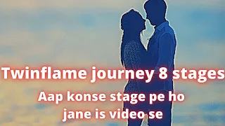 #Twinflame Journey Ke 8#Twinflame  Journey Me Kitne Stages Hote Hai