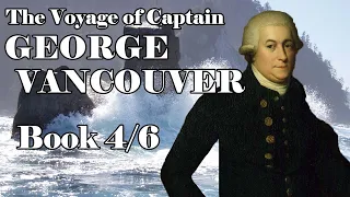 The Voyage of Captain George Vancouver: Book 4/6