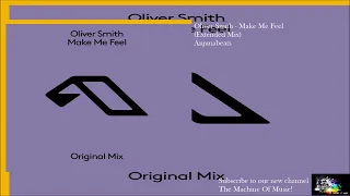 Oliver Smith - Make Me Feel (Extended Mix) #TheMachineOfMusic