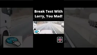 uk dash cam footage Break Test With Lorry, You Mad