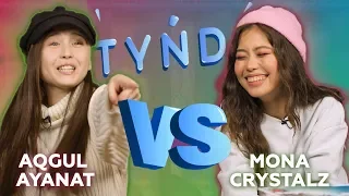 Tynda: Aqgul (Ayanat) vs Mona (Crystalz)