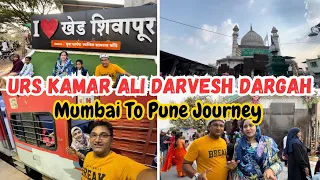 |•Urs Hazrat Kamar Ali Darvesh Dargah•||Mumbai To Pune Journey||Khed Shivapur | {AFREEN DASTARKHWAN}