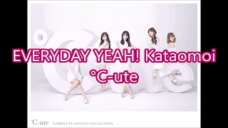 °C-ute-EVERYDAY YEAH!片思い (EVERYDAY YEAH! Kataomoi) Romaji + English lyrics
