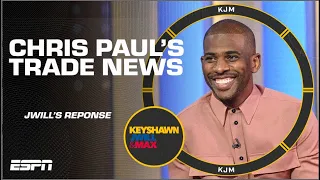 JWill’s HONEST OPINION about Chris Paul finding out he was traded 👀 | KJM