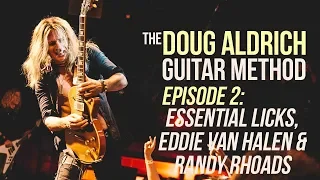 The Doug Aldrich Guitar Method - Episode 2: Essential Licks, Van Halen & Randy Rhoads