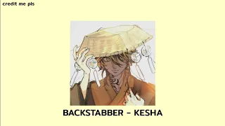 🎐 BACKSTABBER- KESHA (edit audio)