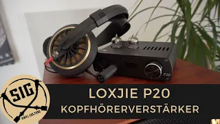 Der Loxjie P20 Kopfhörerverstärker / Röhrenverstärker / HiFi