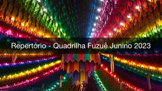 Repertório da Quadrilha Fuzuê Junino 2023 (sujo)