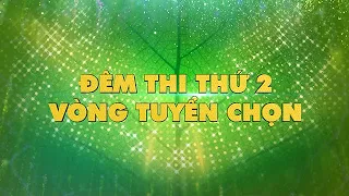 Vòng Tuyển chọn 2 CVVC 2022 - Gương mặt nào sẽ bước tiếp