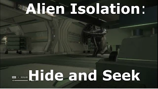 Alien Isolation (2) - Hide and Seek