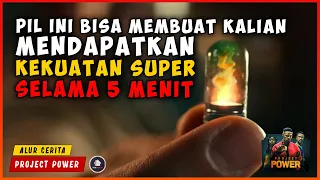 Pil Ini Bisa Membuat Kalian Mendapatkan KEKUATAN SUPER Selama 5 MENIT | ALUR CERITA PROJECT POWER