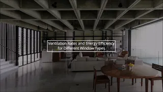 Ventilation Rates and Energy Efficiency for different Window Types