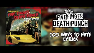 Five Finger Death Punch - 100 Ways to Hate (Lyric Video) (HQ)