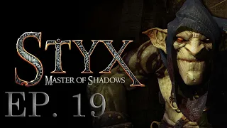 Играем в  Styx: Master of Shadows ► EP. 19 ► Пытаемся убить Стикса