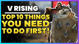 V Rising: Top 10 Things To Do First! Don't Skip These Important Steps!