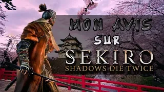 Mon avis sur SEKIRO (No Spoilers)