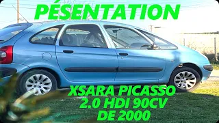 PRÉSENTATION DE MA XSARA PICASSO 2.0HDI 90CV DE 2000