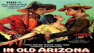 In Old Arizona | Warner Baxter | Cisco Kiid | Full Movie