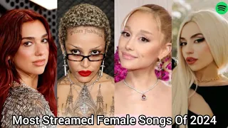 Most Streamed Songs Of 2024 By Female Artist On Spotify *So Far (Including Feature)