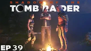Shadow of the Tomb Raider - EP39 - Path of Fear