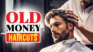 Old Money Hairstyles For Men (10 Timeless Haircuts That Make You Look Rich)