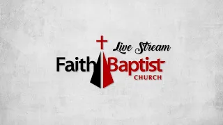 Wednesday evening Service 04/20/2022 | Faith Baptist Church