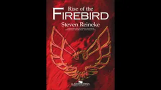 Rise of the Firebird - Steven Reineke (with Score)