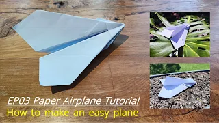 EP03 How to make an easy paper airplane