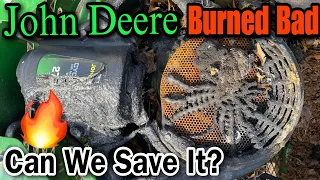 This Deere STARTED ON FIRE! Burned Up Bad! Can We Save It?