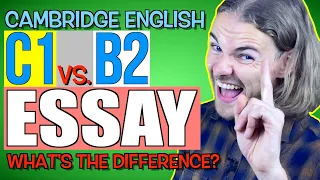 C1 Advanced (CAE) Essay vs. B2 First (FCE) Essay - What's the difference?