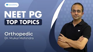 NEET PG Top Topics: Orthopedics | Dr. Mukul Mohindra